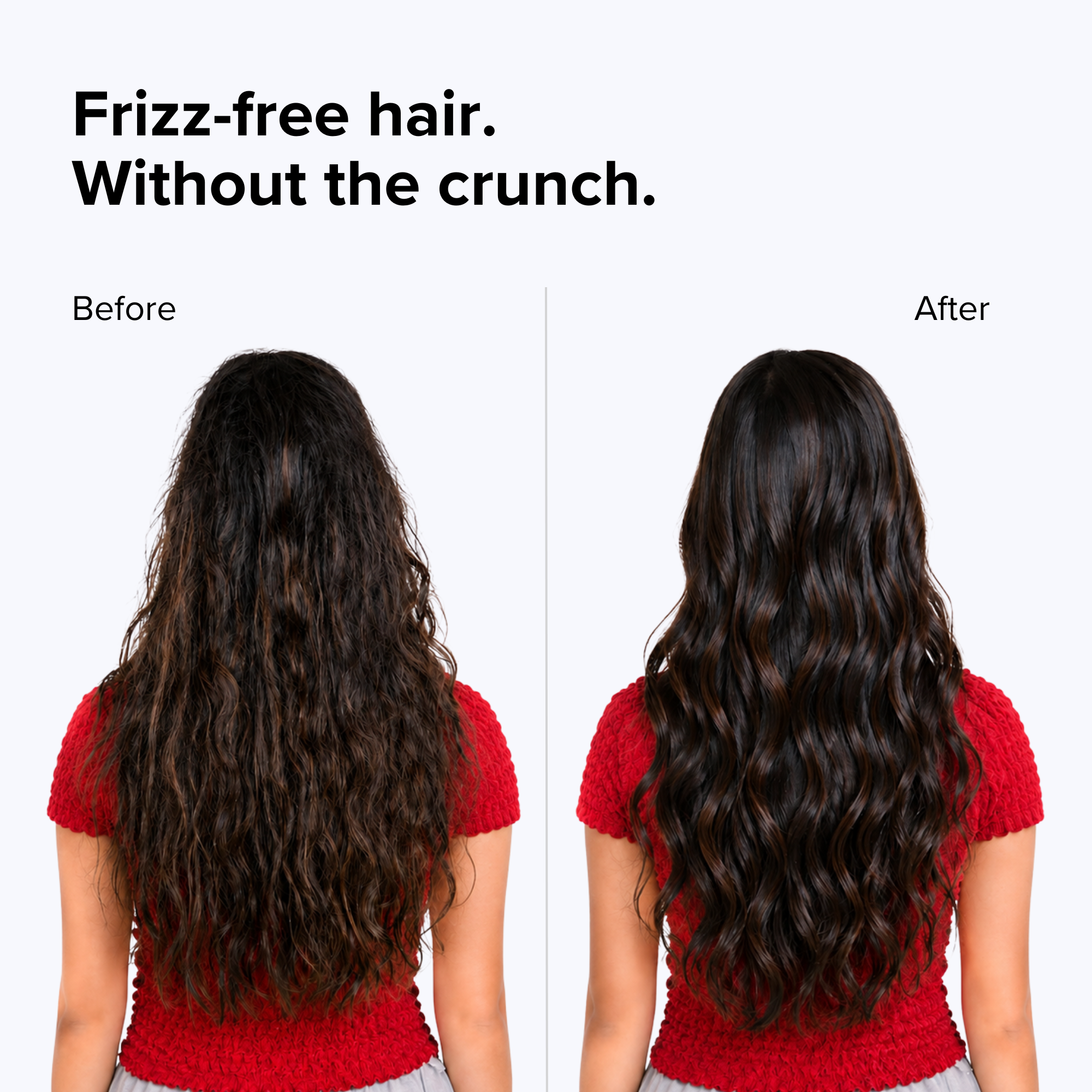 Before and after: frizz-free hair without the crunch